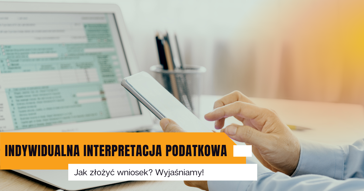 Jak złożyć indywidualną interpretację do skarbówki? Sprawdź!