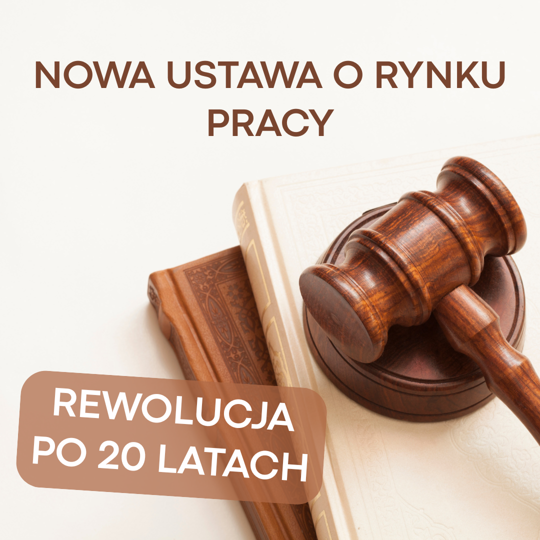 Nowa ustawa o rynku pracy i służbach zatrudnienia – rewolucja po 20 latach