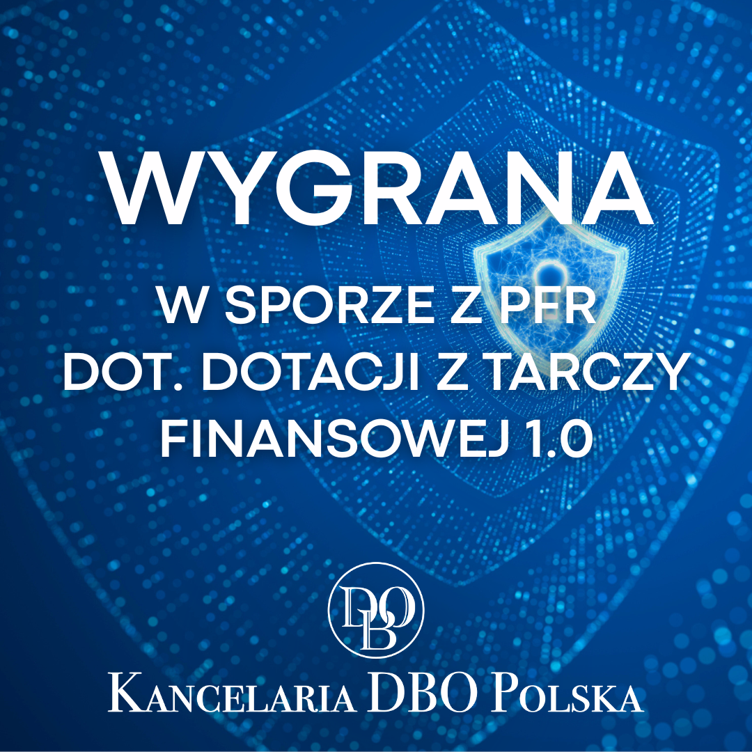 Sukces DBO Polska w sprawie dotacji z Tarczy Finansowej 1.0!